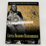 Little Bighorn Remembered (1999) Herman Viola Custer's Last Stand Hardcover Good