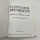 Muskets of the Revolution French & Indian Wars (2005) Bill Ahearn Illustrated HC