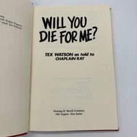 Will You Die For Me? (1978) Tex Watson & Chaplain Ray Hardcover DJ Acceptable