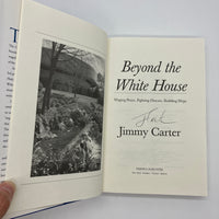 Signed Beyond The White House (2007) Jimmy Carter HC Near Fine First Edition