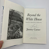 Signed Beyond The White House (2007) Jimmy Carter HC Near Fine First Edition