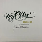 Signed My City Charleston 2015 Jack Alterman Photographs First Edition Very Good