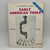 Collector's Guide to Early American Tools 1974 Phil Gault Illustrated Acceptable