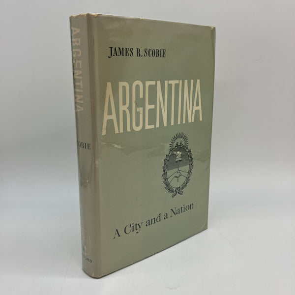 Argentina: A City and a Nation (1964) James Scobie Hardcover Dust Jacket