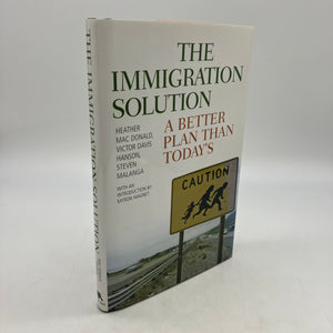 The Immigration Solution: A Better Plan (2007) Mac Donald, Hanson, Malanga HC VG