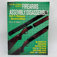 Gun Digest Book of Firearms Assembly Disassembly Part V: Shotguns 2nd Edition VG