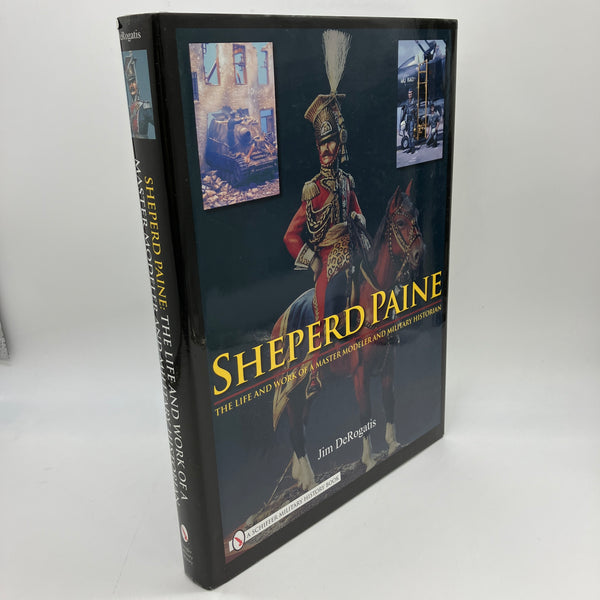 Sheperd Paine Master Modeler Military Historian 2008 Jim DeRogatis HC Very Good