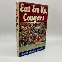 Eat 'Em Up Cougars Houston Football (1977) Jerry Wizig Hardcover DJ Good