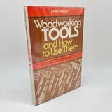 Woodworking Tools & How To Use Them 1988 Alfred Morgan Illustrated HC Very Good