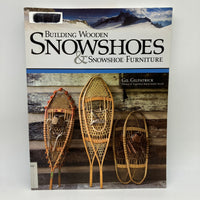 Building Wooden Snowshoes & Snowshoe Furniture (2010) Gilpatrick Ex-Library Good