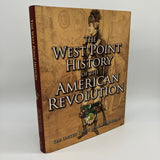 The West Point History of the American Revolution (2017) Rogers HC DJ Very Good