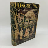 First Edition Hungry Hill (1943) Daphne du Maurier Cloth Hardcover Dust Jacket