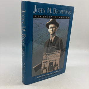 John M. Browning American Gunmaker 2008 John Browning & Curt Gentry HC Very Good