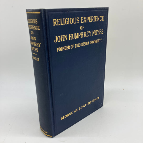 Religious Experience of John Humphrey Noyes Founder Oneida Community 1923 1st Ed