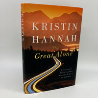 The Great Alone (2018) Kristin Hannah Alaska Novel First Edition Hardcover DJ Very Good