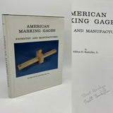 Signed American Marking Gages Patented (2000) Milton Bacheller HC First Edition