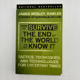 How to Survive the End of the World As We Know It by James Wesley Rawles PB Good