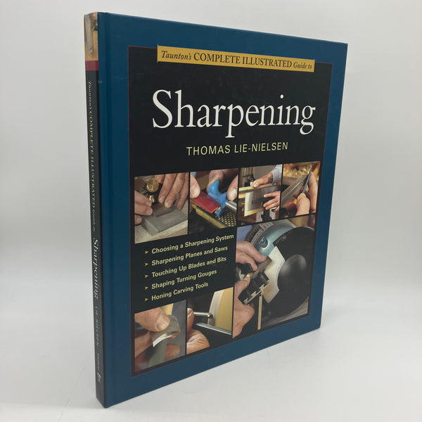 Taunton's Complete Illustrated Guide to Sharpening 2004 Thomas Lie-Nielsen Good