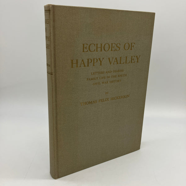 Echoes of Happy Valley Letters, Diaries & Civil War History (1962) Hickerson VG