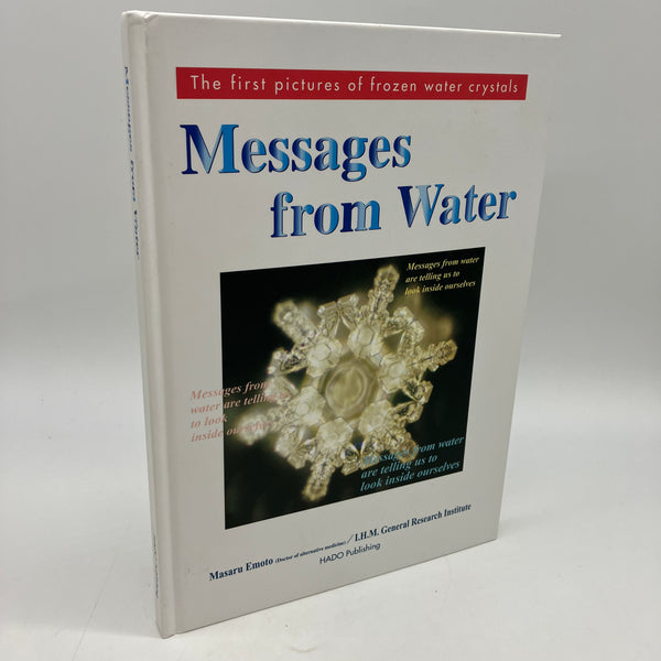 Messages From Water: Pictures of Frozen Water Crystals 1999 Masaru Emoto HC Good