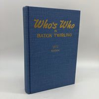 Who's Who in Baton Twirling 1976 Edition Don Sartell Hardcover Very Good