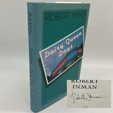 Signed Robert Inman Dairy Queen Days (1997) Hardcover DJ First Edition Good