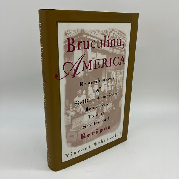 Bruculinu, America: Sicilian-American Brooklyn Stories & Recipes 1998 Vincent Schiavelli Memoir & Cookbook HC VG