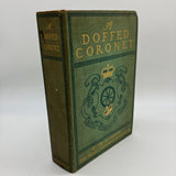 A Doffed Coronet (1902) Marguerite Cunliffe-Owen Illustrated HC First Edition