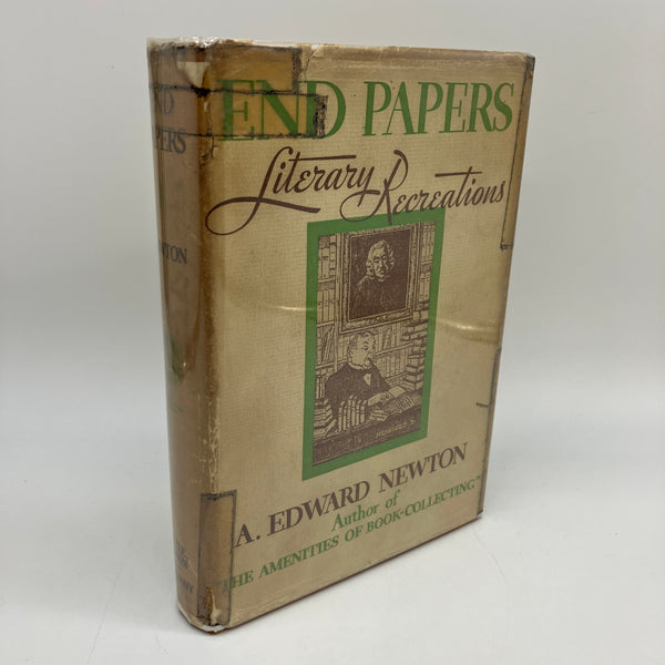 End Papers: Literary Recreations (1933) A. Edward Newton Illustrated HC DJ Good