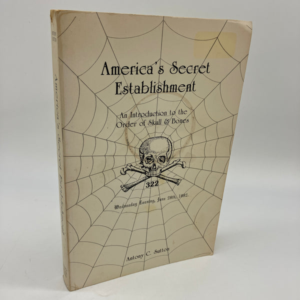 America's Secret Establishment: Skull & Bones 1986 Anthony Sutton PB Acceptable