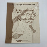 Ferdinand Hassler Pamphlet: Measuring the Young Republic 1998 NIST Maritime Good