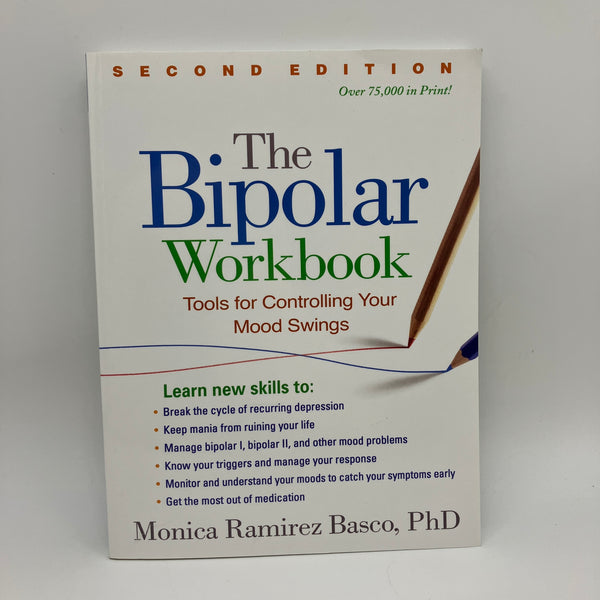 The Bipolar Workbook Second Edition (2015) Monica Ramirez Basco PhD PB Very Good