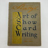 The Art of Show Card Writing 1922 Lawrence & Charles Strong Hardcover Acceptable