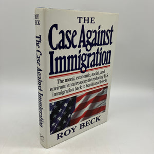 The Case Against Immigration (1996) Roy Beck Hardcover Dust Jacket Very Good