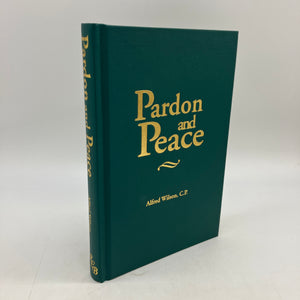Pardon and Peace: Catholic Confession (2001) Alfred Wilson Cloth HC Very Good