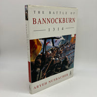 The Battle of Bannockburn 1314 (2000) Aryeh Nusbacher HC Illustrated Very Good