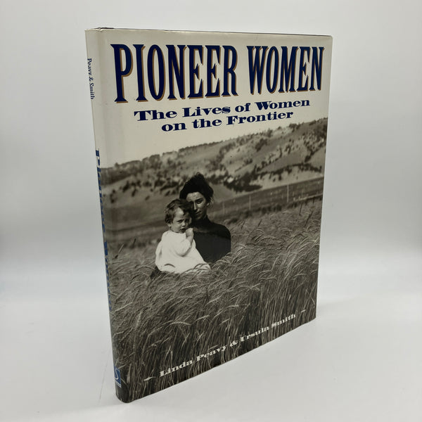 Pioneer Women the Lives on Frontier (1996) Linda Peavy Ursula Smith HC Very Good