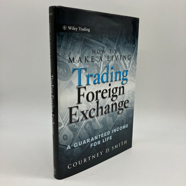 How to Make a Living Trading Foreign Exchange (2010) Courtney Smith HC Very Good