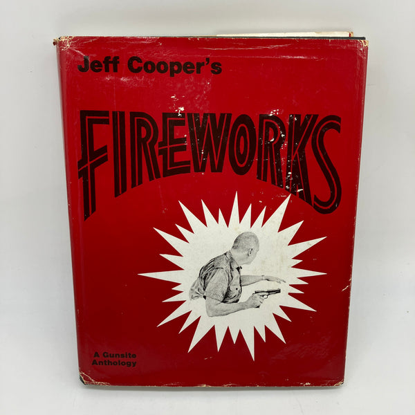 Jeff Cooper's Fireworks A Gunsite Anthology (1980) Jeff Cooper Hardcover DJ Good