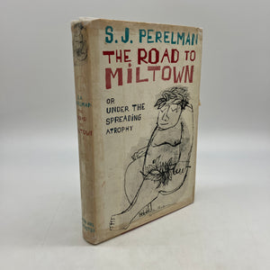 The Road To Miltown, or, Under the Spreading Atrophy 1957 SJ Perelman HC DJ Good