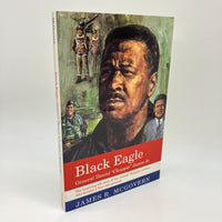 Black Eagle: Tuskegee Airman General Daniel Chappie James 1985 James McGovern VG