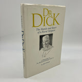 Dr. Dick: The Hands and Heart of a Rural Surgeon 2001 Bob Pittman 1st Ed HC Good