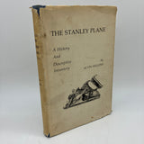 The Stanley Plane A History & Descriptive Inventory (1977) Alvin Sellens HC Good