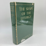 The Shape of the Liturgy (1964) Dom Gregory Dix UK 2nd Edition Hardcover DJ Good