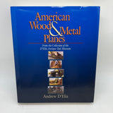 American Wood & Metal Planes Antique Tool Museum 2010 Andrew D'Elia HC Very Good