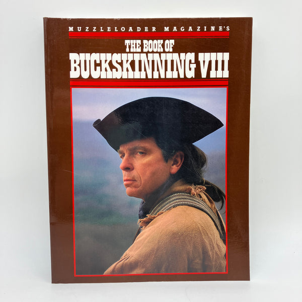 The Book of Buckskinning VIII (1999) William Scurlock Large Paperback Very Good