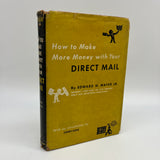 How to Make More Money with Your Direct Mail 1957 Edward Mayer Hardcover DJ Good