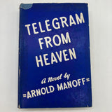 Telegram From Heaven 1942 Arnold Manoff Blacklisted Screenwriter's 1st Novel HC