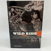 Wild Ride: How Outlaw Motorcycle Myth Conquered America 2000 Tom Reynolds Biker History HC VG