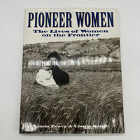 Pioneer Women the Lives on Frontier (1996) Linda Peavy Ursula Smith HC Very Good